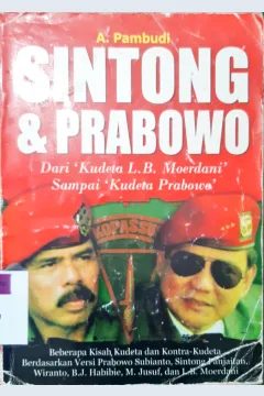Cover Sintong Dan Prabowo dari Kudeta L.B Moerdani sampai Kudeta Prabowo; Pambudi; Penyunting Lucky
