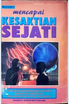 Cover Mencapai kesaktian sejati / Masruri , Drs. Mohamad Ngafenan