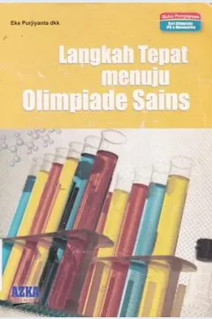 Cover Langkah Tepat Menuju Olimpiade Sains , Eka Purjianto ; Editor,Tim Azka Mulia Media