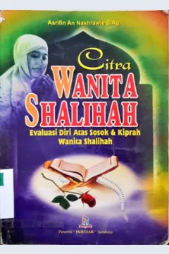Cover Citra wanita shalihah, :  evaluasi diri atas sosok dan kiprah wanita shalihah, / Arifin An-Nakhrae