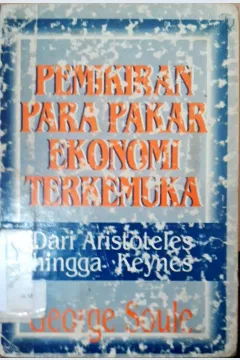 Cover Pemikiran para pakar ekonomi terkemuka / George Soule. --