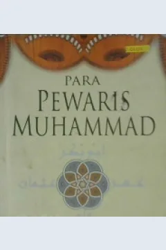 Cover Para Pewaris Muhammad, / Barnaby Rogerson; Penerjemah, Ahmad Asnawi; Editor Chrisna Farmadiani