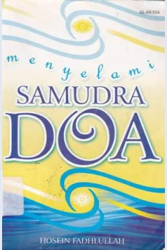 Cover Menyelami samudra do'a / Husain Fadlullah ; Penerjemah Miqdad Turkan ; Penyunting. Husein Nahrawi