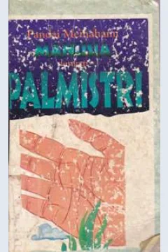 Cover Pandai memahami manusia dengan Palmistri / Mary Anderson ; alih bahasa, Nurlistiawati