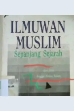 Cover Ilmuwan muslim sepanjang sejarah :  Dari Jabir hingga Abdus Salam / M. Natsir Arsyad