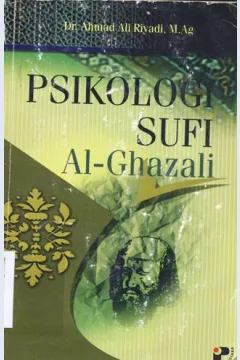 Cover Psikologi Sufi Al-Ghajali / Dr.Ahmad Ali Riyadi
