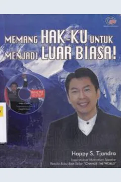 Cover Memang hak-ku untuk menjadi luar biasa / Happy S. Tjandra.
