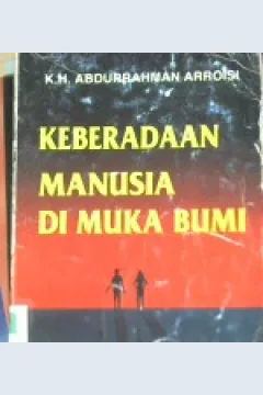 Cover Keberadaan manusia di muka bumi / K.H. Abdurrahman Arroisi.