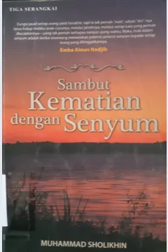 Cover Sambut kematian Dengan Senyum / Muhammad Sholikim; Editor, Ambhita Dhyaningrum