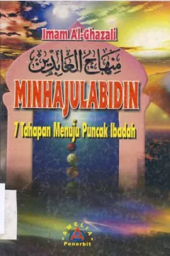 Cover Minhajulabidin :  7 tahapan Menuju Puncak Ibadah / Imam Al-Ghazali; Penerjemah, Moh. Syanusi Hasan