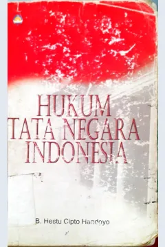 Cover Hukum tata negara Indonesia menuju konsolidasi sistem emokrasi / B. Hestu Cipto Handoyo