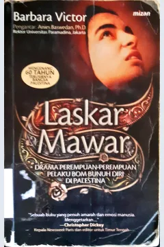 Cover Laskar mawar :  Drama perempuan-perempuan pelaku bom bunuh diri di Palestina / Babara Victor; penerjemah, Anna Farida