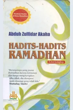 Cover Hadits-Hadits Ramadhan / Abduh Zulfidar Akaha; Penyunting, Yasir Maqasid, Lc.