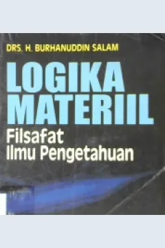 Cover Logika materiil :  ( Filsafat ilmu pengetahuan ) / Burhanuddin Salam