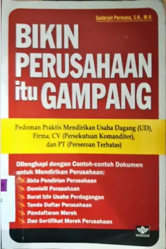 Cover Bikin Perusahaan itu gampang :  Pedoman Praktis Mendirikan Usaha Dagang / Sudrajad Permana, SH. M.H
