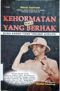 Cover Kehormatan bagi yang berhak, Bung Karno tidak terlibat G30 S/Pki, / Manai Saphiaan
