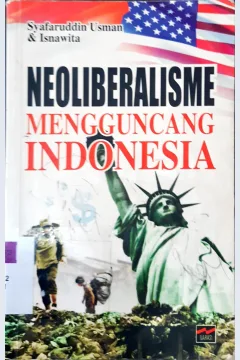 Cover Neoliberalisme Mengguncang Indonesia, / Syafaruddin Usman, Isnawita