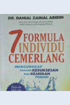 Cover Tujuh formula individu cemerlang :  Mengungkap rahasia kesuksesan dan kejayaan pribadi / Dr. Danial Zainal Abidin