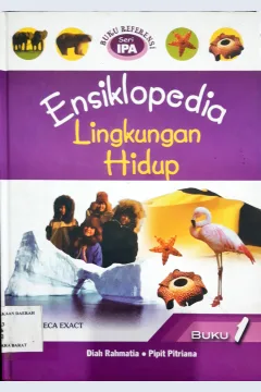 Cover Ensiklopedia IPA :  Buku 6: Lingkungan hidup / Diah Rahmatia, Pipit Pitriana; Editor, Tim Editor Ganesa Exact