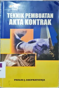 Cover Teknik Pembuatan Akta Kontrak / Paulus J. Soepratignja