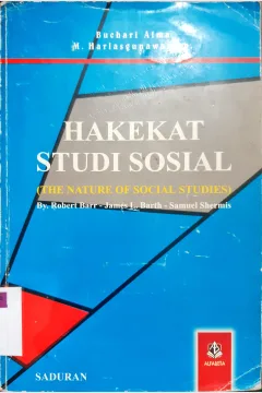 Cover Hakekat studi sosial :  The nature of social studies / Buchari Atma, M. Harlas Gunawan Ap
