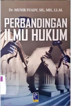 Cover Perbandingan ilmu hukum / Dr. Munir fuady, SH.,MH.,LL.M;  editor, Aep Gunarsa, SH.