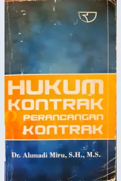 Cover Hukum kontrak dan perancangan kontrak / Ahmadi Miru