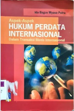 Cover Aspek-aspek hukum perdata internasional dalam transaksi bisnis internasional / Ida Bagus Wyasa Putra;  editor, Aep Gunarsa