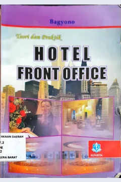 Cover Teori dan praktek hotel front office, / Bagyono