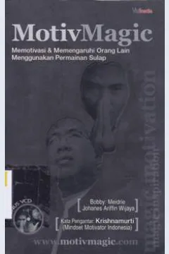 Cover MotivMagic!, :  Memotivasi dan mempengaruhi orang lain menggunakan permainan sulap, / Meidrie Bobby