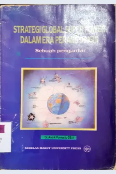 Cover Strategi global super power dalam era perang dingin sebuah pengantar. / Andrik Purwasito DEA;Editor,Totok Sarsito,Yuliana AS
