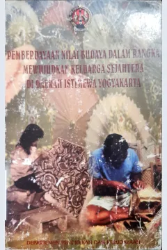 Cover Pemberdayaan nilai budaya dalam rangka mewujudkan keluarga sejahtera di daerah Istimewa Yogyakarta, / Drs. Sujarno