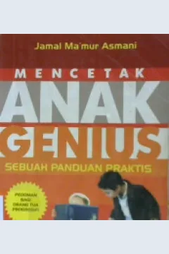 Cover Mencetak anak Genecis Sebuah Panduan Praktis / Jamal Ma'mur Asmani ; editor: A. Azid Muttaqin