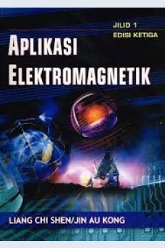 Cover Aplikasi elektromagnetik / Liang Chi Shen, Jin Au Kong ; alih bahasa, Iwa Garniwa