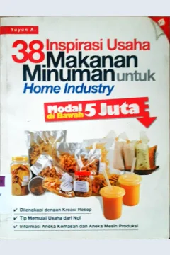 Cover 38 Inspirasi Usaha Makanan Minuman untuk home industry, Yuyun A ; penyunting, Indah / Yuyun A ; penyunting, Indah