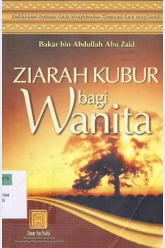 Cover Ziarah kubur bagi wanita / Bakar bin Abdullah Abu Zaid ; Penerjemah Abu Hudzaifah