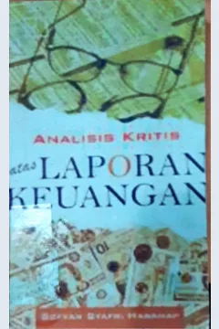 Cover Analisis kritis atas laporan keuangan / Sofyan Syafri Harahap
