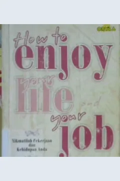 Cover How to enjoy your life and your joh=Nikmatilah pekerjaan dan kehidupan anda, Dale carnegie;Penerjemah,Astuti / Dale carnegie;Penerjemah,Astuti