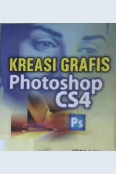 Cover Kreasi grafis photoshop Cs4 / Ismadi