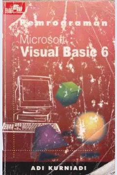 Cover Pemrograman microsoft visual basic 6 / Adi Kurniadi
