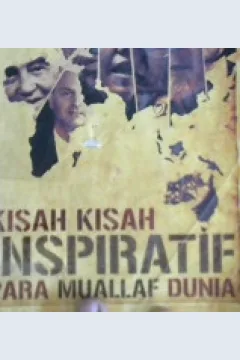 Cover Kisah-kisah inspiratif para muallaf dunia / Nisrina Lubis ; Editor, Munnal Hani'ah