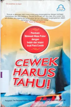 Cover Cewek harus tahu ! :  Panduan melewati masa puber dengan indah dan islami buat para cewek / Tim Pengasuh Rubrik; penerjemah, Nasrullah Djasam; editor, Mirqat Words Center