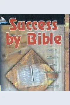 Cover Success by bible :  Rahasia kekuatan spiritual untuk meraih prestasi hidup dan sukses bisnis anda / Wellies C. Hesy;