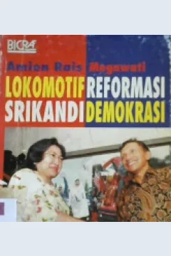 Cover Amien rais - Megawati :  Lokomotif reformasi srikandi demokrasi / Sunaryo Purwo Sumitro. --