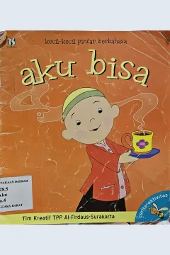 Cover Aku Bisa / Tim Kreatif TPP Al-Firdaus ; editor, Trisni sulistyowati