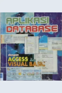Cover Aplikasi Database dengan Access dan Visual Basic, / Ir. Suryanto Tabrani, MM