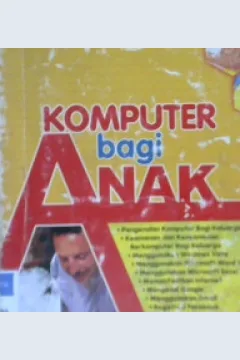 Cover Keamanan dan kenyamanan berkomputer bagi keluarga : Komputer bagi anak / Tutang, SE