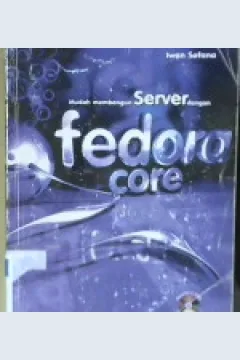 Cover Mudah membangun server dengan fedora core / Iwan Sofana