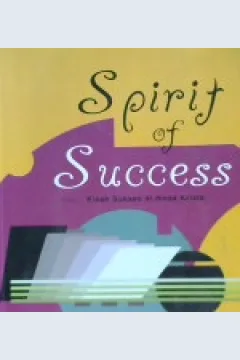 Cover Spirit Of Success : Kisah Sukses Dimana Krisis, Brian Tracy; Editoer, Pus Jonathan Prawirara ; Penyunting I.A Kristhari Suci