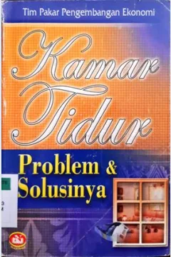Cover Kamar Tidur :  Problem dan Solusinya / Tim Pakar Pengembangan Ekonomi